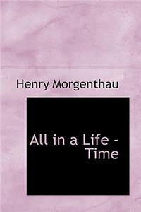 All in a Life -Time