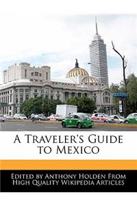 A Traveler's Guide to Mexico