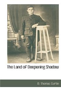 The Land of Deepening Shadow