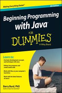 Beginning Programming with Java for Dummies 4th Edition