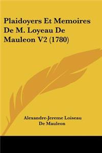 Plaidoyers Et Memoires De M. Loyeau De Mauleon V2 (1780)