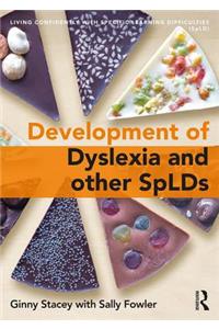 The Development of Dyslexia and other SpLDs