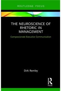 The Neuroscience of Rhetoric in Management