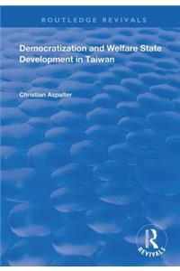 Democratization and Welfare State Development in Taiwan