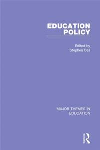 Education Policy (4-vol. set): Theory and Method / Globalisation - Neoliberalism / Policy Processes / Policy and Practices