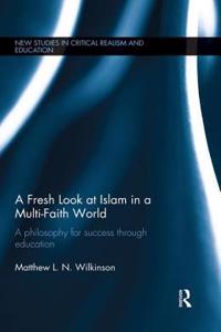 Fresh Look at Islam in a Multi-Faith World