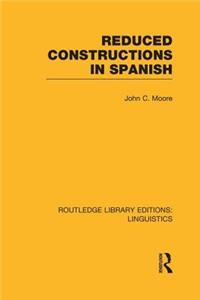 Reduced Constructions in Spanish
