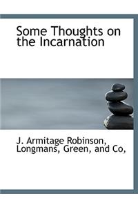 Some Thoughts on the Incarnation