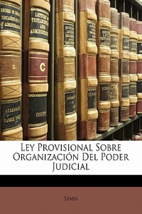 Ley Provisional Sobre Organizacion del Poder Judicial