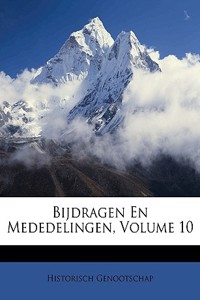 Bijdragen En Mededelingen, Volume 10