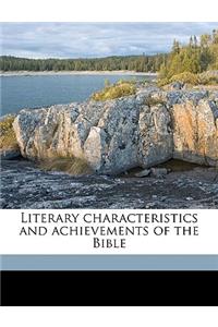 Literary Characteristics and Achievements of the Bible