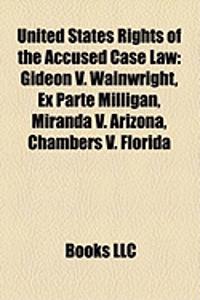 United States Rights of the Accused Case Law