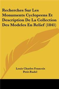 Recherches Sur Les Monuments Cyclopeens Et Description De La Collection Des Modeles En Relief (1841)