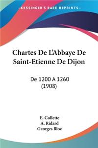 Chartes De L'Abbaye De Saint-Etienne De Dijon