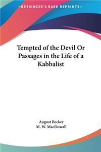 Tempted of the Devil or Passages in the Life of a Kabbalist