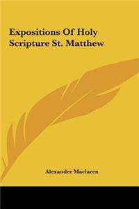 Expositions of Holy Scripture St. Matthew