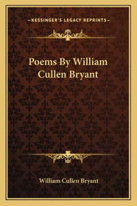 Poems by William Cullen Bryant