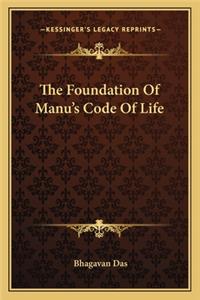 The Foundation of Manu's Code of Life