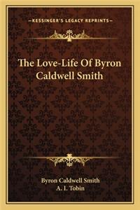 Love-Life of Byron Caldwell Smith