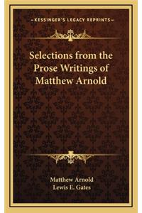 Selections from the Prose Writings of Matthew Arnold