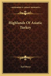 Highlands Of Asiatic Turkey