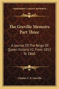 Greville Memoirs Part Three