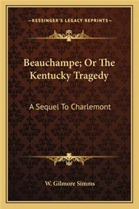 Beauchampe; Or The Kentucky Tragedy