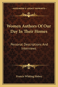 Women Authors Of Our Day In Their Homes