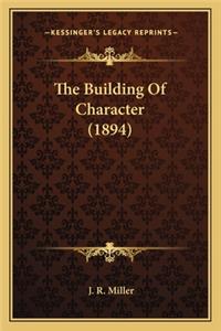 Building of Character (1894) the Building of Character (1894)