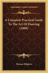 Complete Practical Guide to the Art of Dancing (1868)