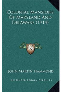 Colonial Mansions of Maryland and Delaware (1914)