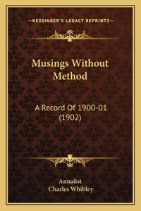 Musings Without Method