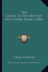 The Cruise Of The Mystery And Other Poems (1886)