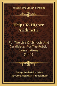 Helps To Higher Arithmetic