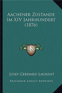 Aachener Zustande Im XIV Jahrhundert (1876)