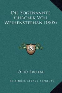 Die Sogenannte Chronik Von Weihenstephan (1905)