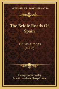 The Bridle Roads Of Spain