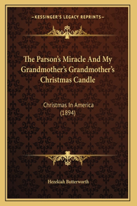 The Parson's Miracle And My Grandmother's Grandmother's Christmas Candle