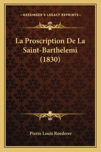 Proscription De La Saint-Barthelemi (1830)