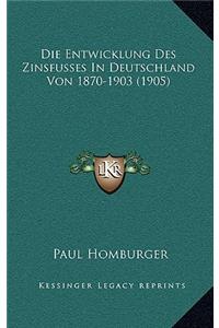 Die Entwicklung Des Zinsfusses In Deutschland Von 1870-1903 (1905)