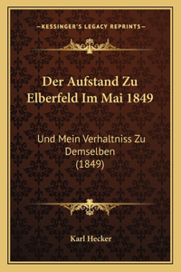 Der Aufstand Zu Elberfeld Im Mai 1849