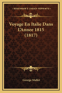 Voyage En Italie Dans L'Annee 1815 (1817)