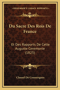 Du Sacre Des Rois De France