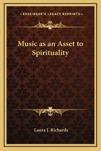 Music as an Asset to Spirituality