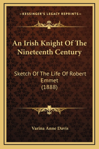 An Irish Knight Of The Nineteenth Century