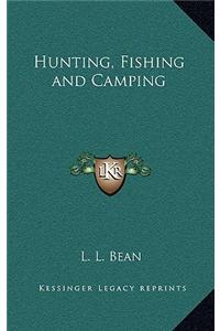 Hunting, Fishing and Camping