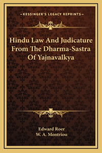 Hindu Law And Judicature From The Dharma-Sastra Of Yajnavalkya