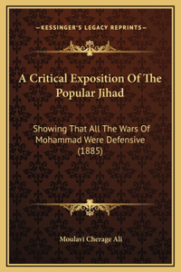 A Critical Exposition Of The Popular Jihad