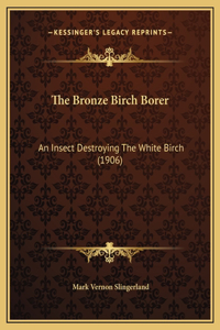 The Bronze Birch Borer