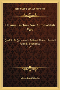 De Auri Tinctura, Sive Auro Potabili Vero